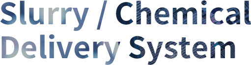 Slurry/Chemical Delivery System